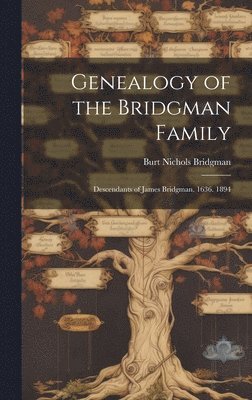 Genealogy of the Bridgman Family 1