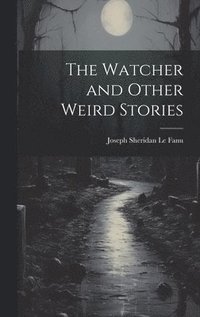 bokomslag Watcher and Other Weird Stories