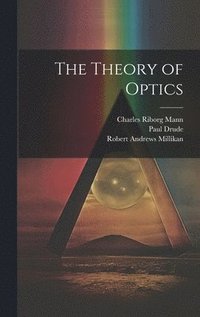 bokomslag The Theory of Optics