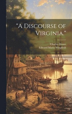 bokomslag &quot;A Discourse of Virginia.&quot;