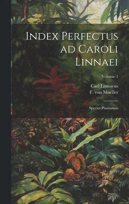 Index perfectus ad Caroli Linnaei 1