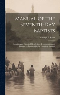bokomslag Manual of the Seventh-Day Baptists