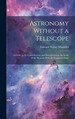 Astronomy Without a Telescope 1
