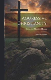 bokomslag Aggressive Christianity