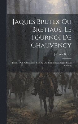 The Tournaments at Le Hem and Chauvency by Nigel Bryant