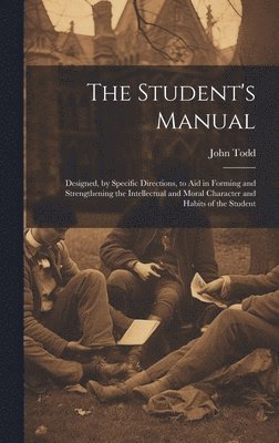 John Todd - Student's Manual, Inbunden