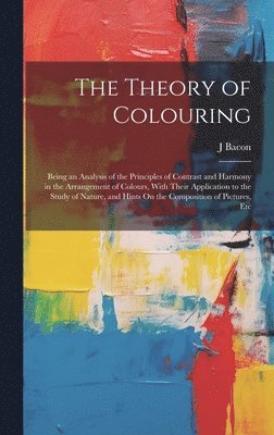 The Theory of Colouring 1