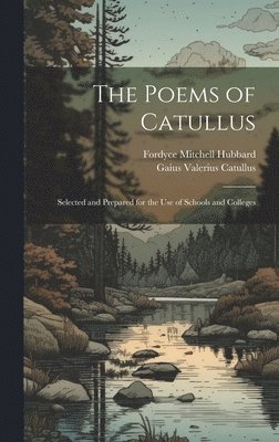 Gaius Valerius Catullus, Fordyce Mitchell Hubbard - Poems of Catullus, Inbunden
