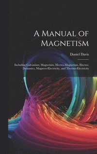 bokomslag A Manual of Magnetism