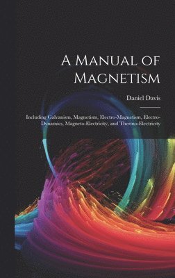 Daniel Davis - Manual of Magnetism, Inbunden