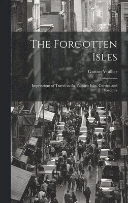 Gaston Vuillier - Forgotten Isles, Inbunden