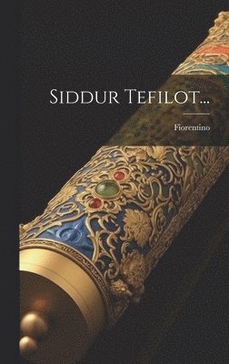 bokomslag Siddur Tefilot...