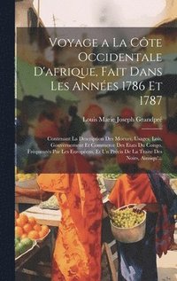 bokomslag Voyage a La Cte Occidentale D'afrique, Fait Dans Les Annes 1786 Et 1787