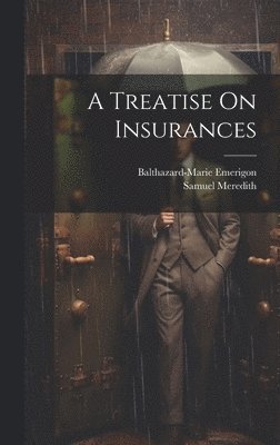 bokomslag A Treatise On Insurances