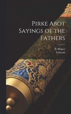 bokomslag Pirke Abot Sayings of the Fathers