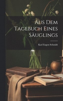 bokomslag Aus dem Tagebuch eines Suglings