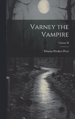 Varney the Vampire; Volume II
