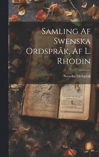 bokomslag Samling Af Swenska Ordsprk, Af L. Rhodin