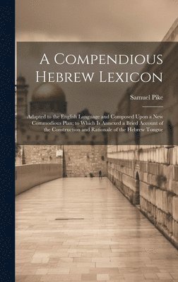 A Compendious Hebrew Lexicon 1