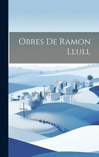 bokomslag Obres de Ramon Llull
