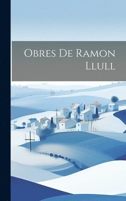Obres de Ramon Llull 1