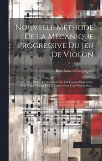 bokomslag Nouvelle Mthode De La Mcanique Progressive Du Jeu De Violon