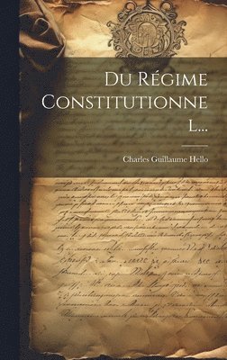 bokomslag Du Rgime Constitutionnel...