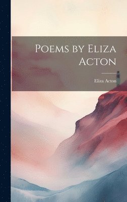 Poems by Eliza Acton 1