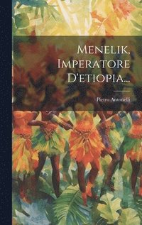 bokomslag Menelik, Imperatore D'etiopia...