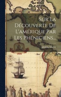 bokomslag Sur La Dcouverte De L'amrique Par Les Phniciens...