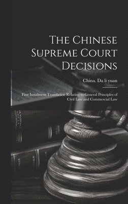 bokomslag Chinese Supreme Court Decisions