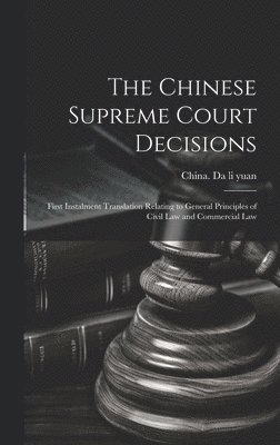 The Chinese Supreme Court Decisions 1