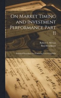 bokomslag On Market Timing and Investment Performance Part II