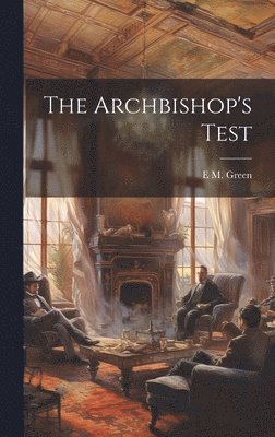 bokomslag The Archbishop's Test