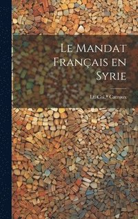 bokomslag mandat français en Syrie