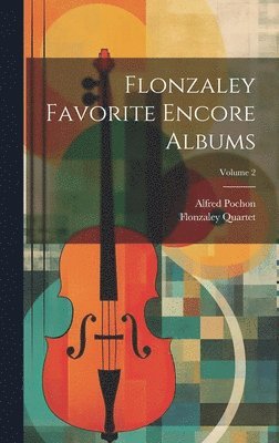 Flonzaley Favorite Encore Albums; Volume 2 1