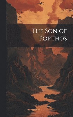 bokomslag The son of Porthos