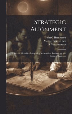 N Venkatraman, Management in the 1990s (Program), Sloan School of Management Center Fo - Strategic Alignment, Inbunden