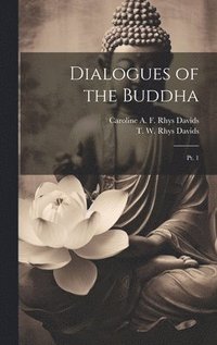 bokomslag Dialogues of the Buddha