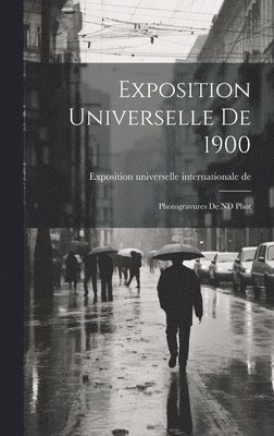 bokomslag Exposition universelle de 1900