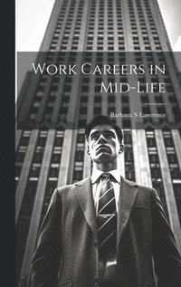 bokomslag Work Careers in Mid-life