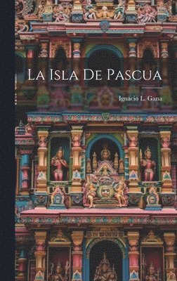 bokomslag La Isla De Pascua