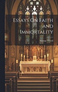 bokomslag Essays On Faith and Immortality