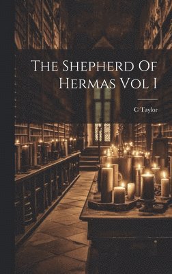 The Shepherd Of Hermas Vol I 1