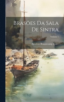 Brases da Sala de Sintra; Volume 1 1