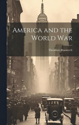 bokomslag America and the World War