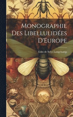 bokomslag Monographie des Libellulides D'Europe