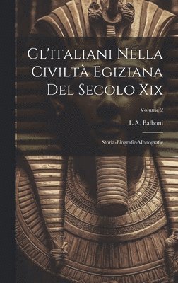 bokomslag Gl'italiani Nella Civiltà Egiziana Del Secolo Xix