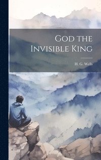 bokomslag God the Invisible King