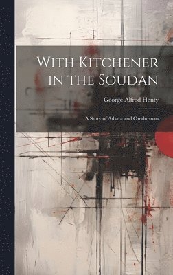 With Kitchener in the Soudan 1